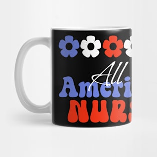 All American Nurses, 4th of July independence day design for Nurses Mug